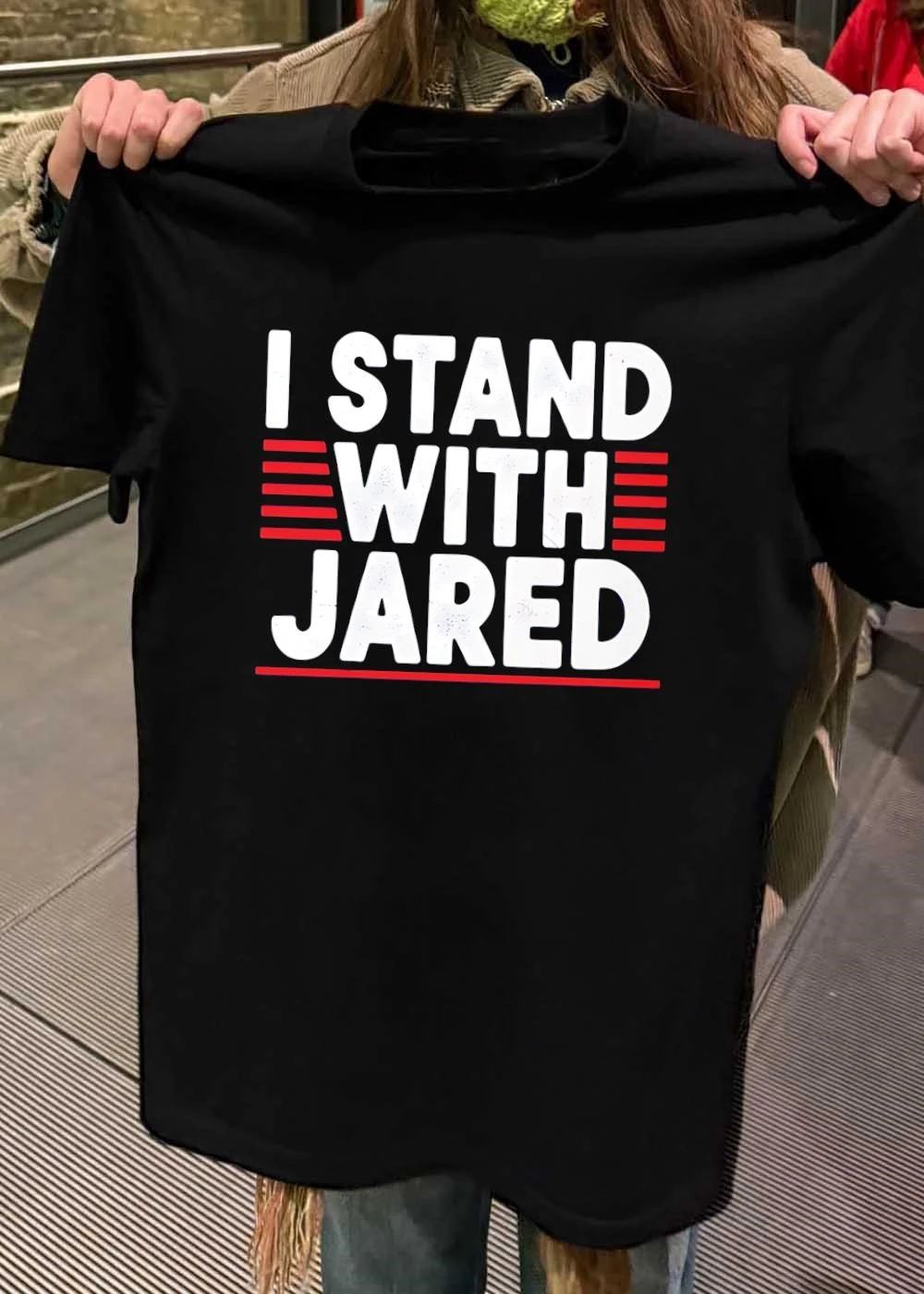 I Stand With Jared shirt