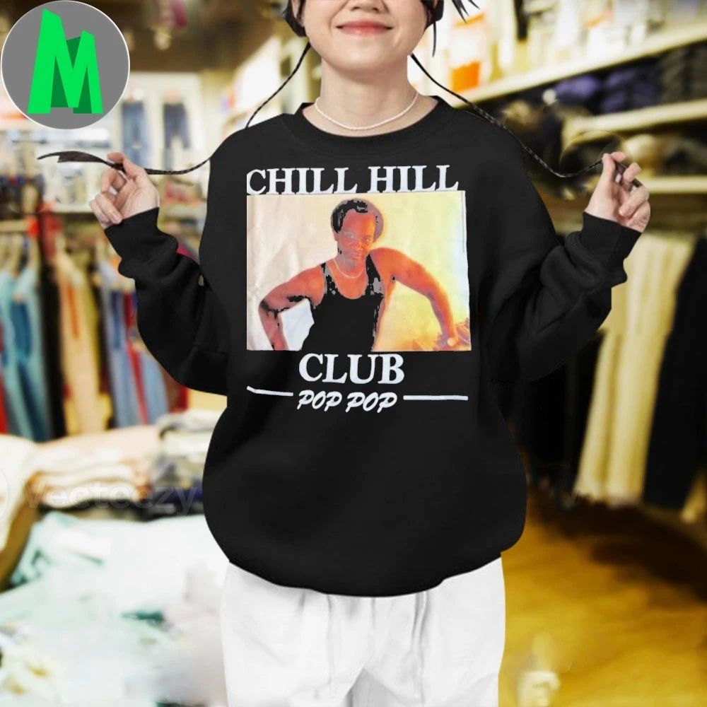 DLLS Sports Live With Chill Hill Club Pop Pop Shirt