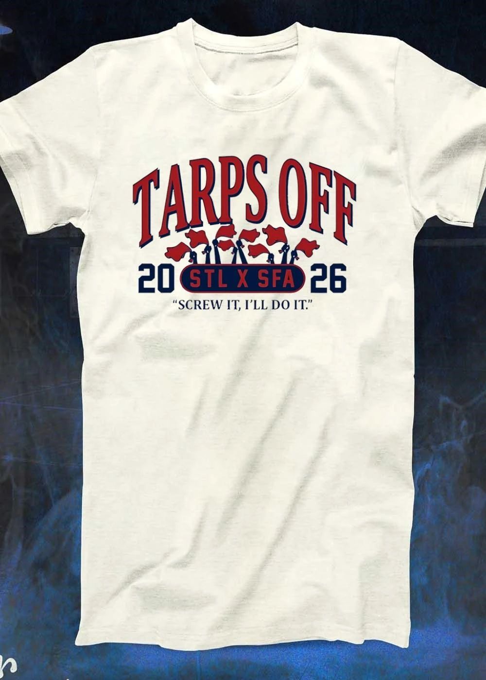 St. Louis City SC MLS Tarps Off 20 STL x SFA 26 screw it ILL do it shirt