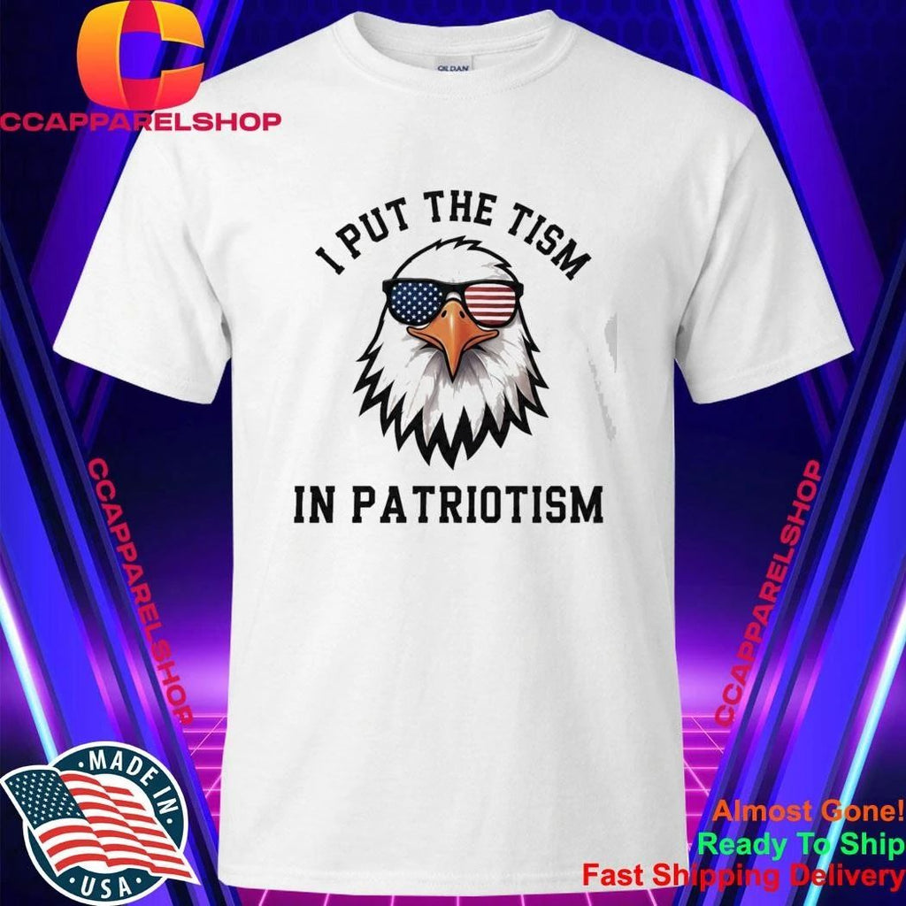I Put The Tism In Patriotism Eagle 2026 Shirt