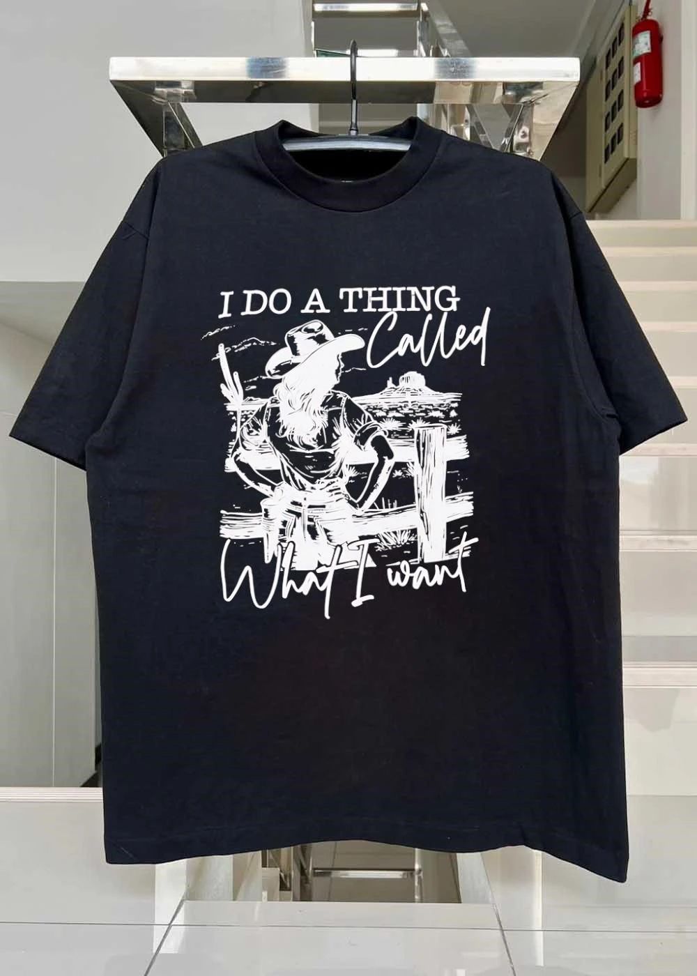 I Do A Thing Called What I Want Cowgirl Western shirt