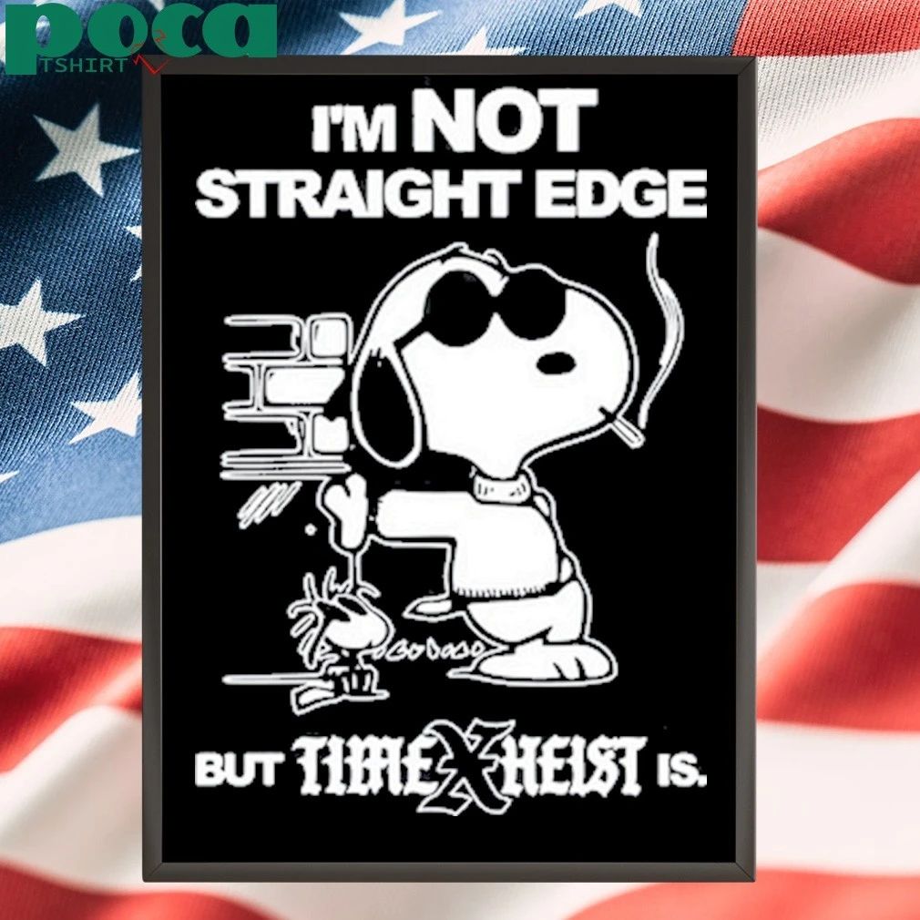 Time Heist Isn’t Straight Edge T-shirt