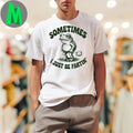 Original Sometimes I Just Be Fartin’ Funny Frog T-Shirt