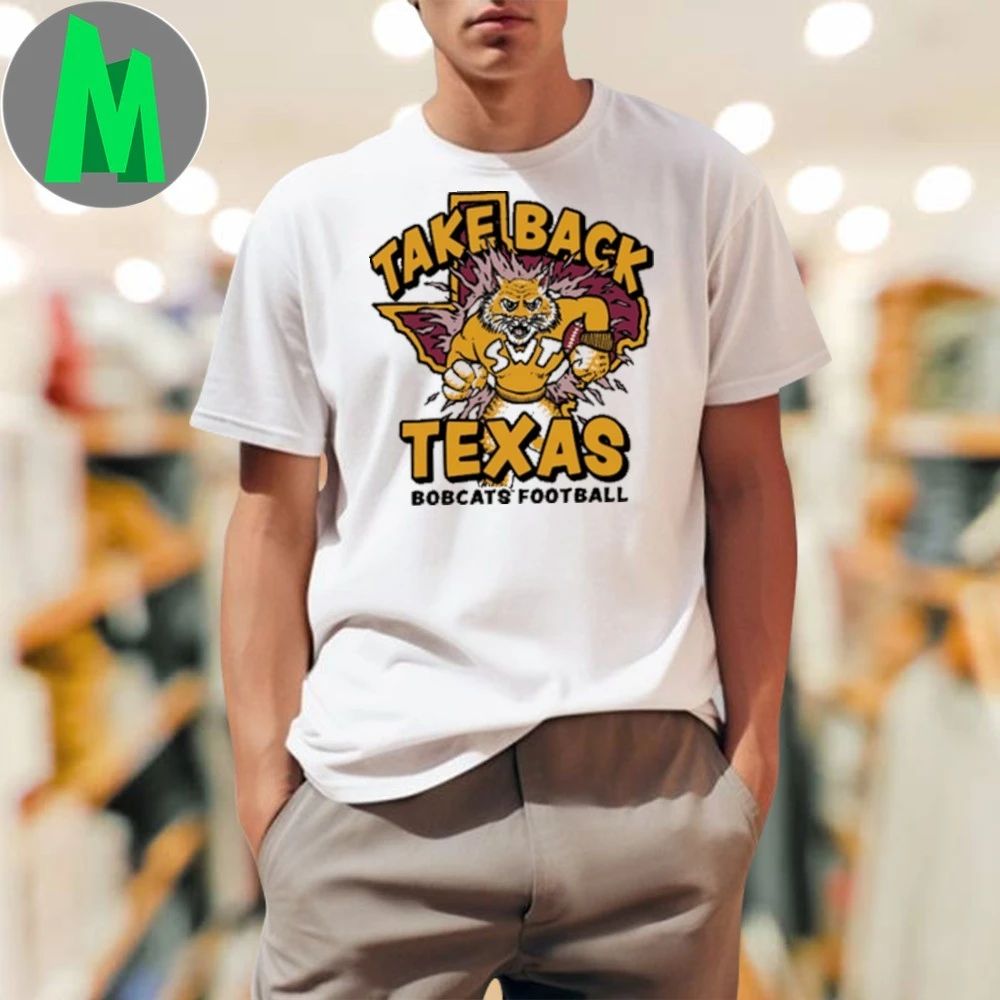 Texas State Bobcats Football Take Back Texas Shirt