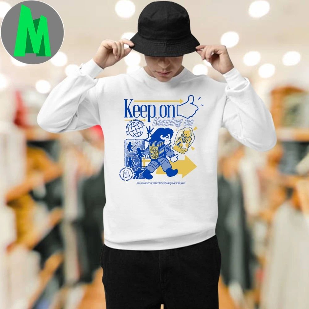 Keep On Keeping On It’s Time To Connect Shirt