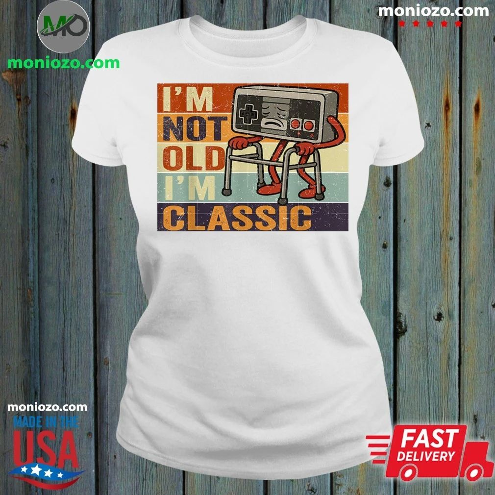 I’m Not Old I’m Classic Funny Old Gamer Gaming Retro 80s 90s Shirt