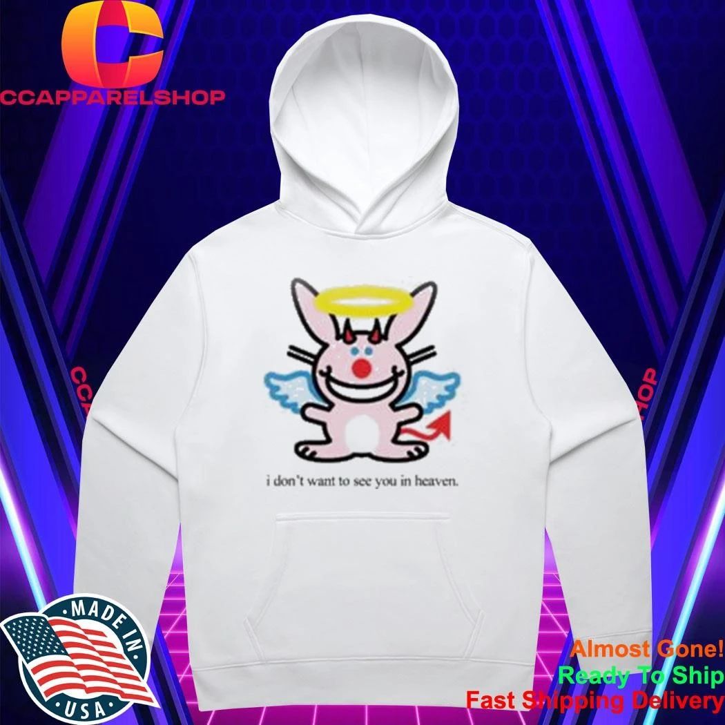 I Don’t Want To See You In Heaven Happy Bunny Baby Shirt