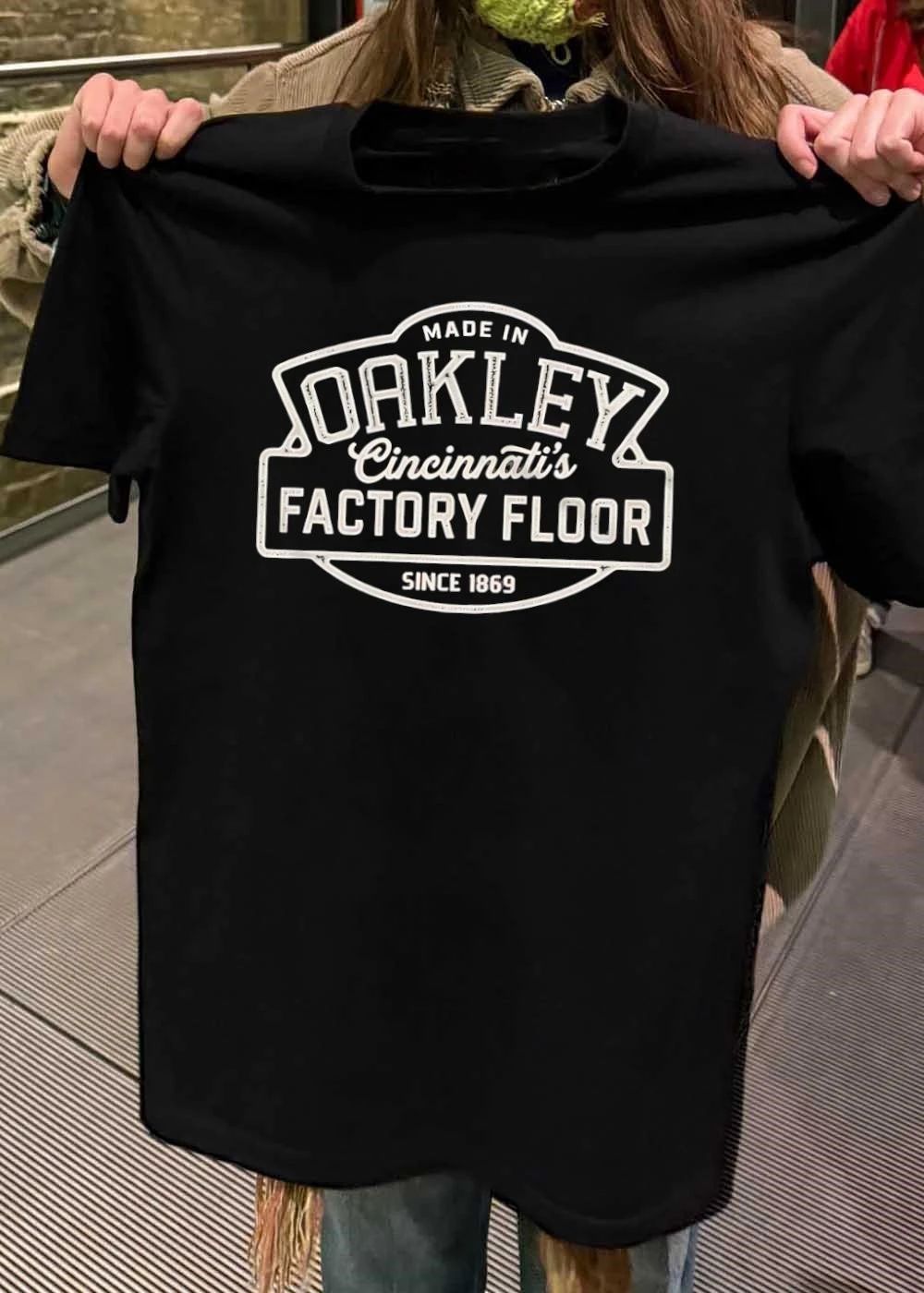 Since 1869 Made in Oakley Cincinnati’s Factory Floor T-Shirt