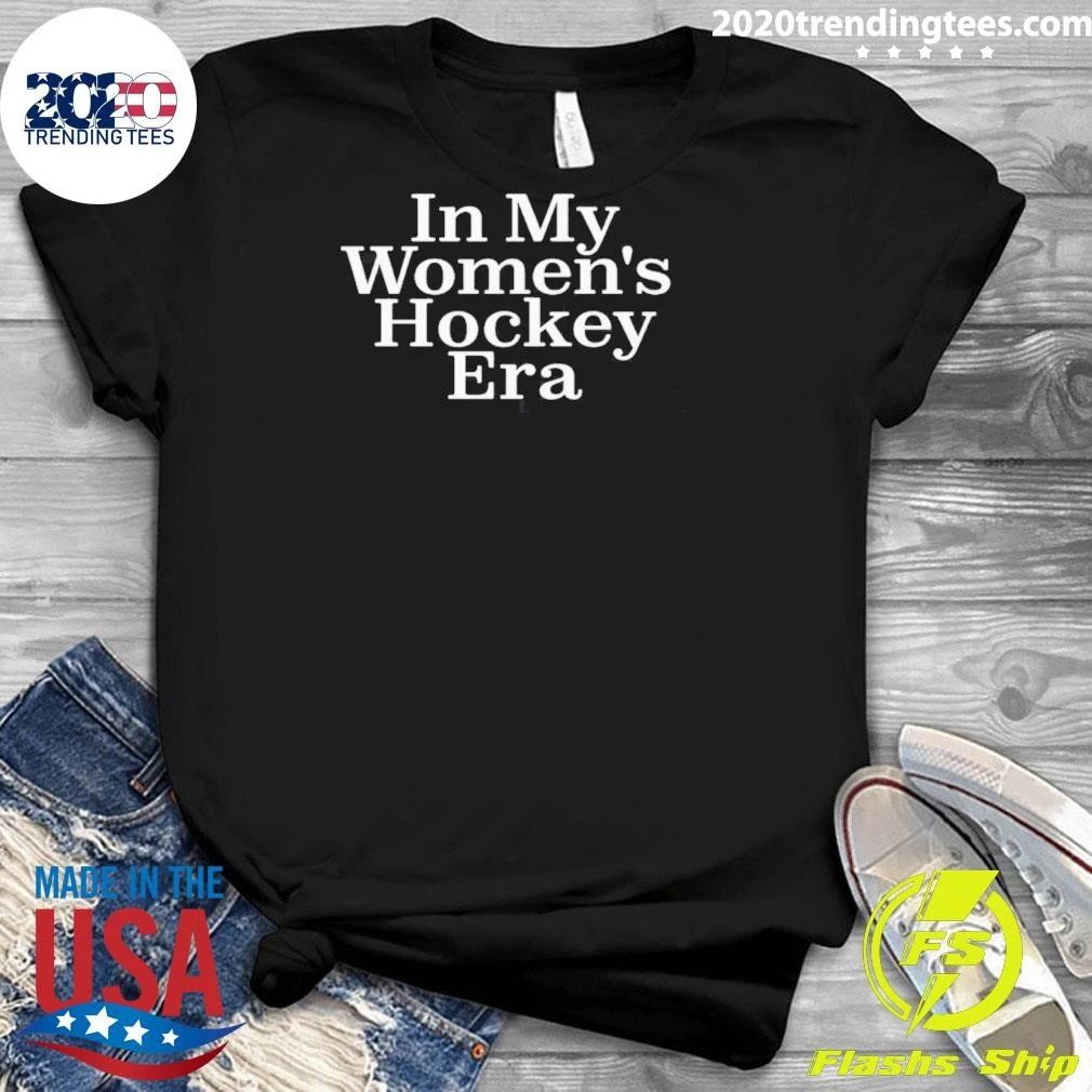 In My Women’s Hockey Era Shirt