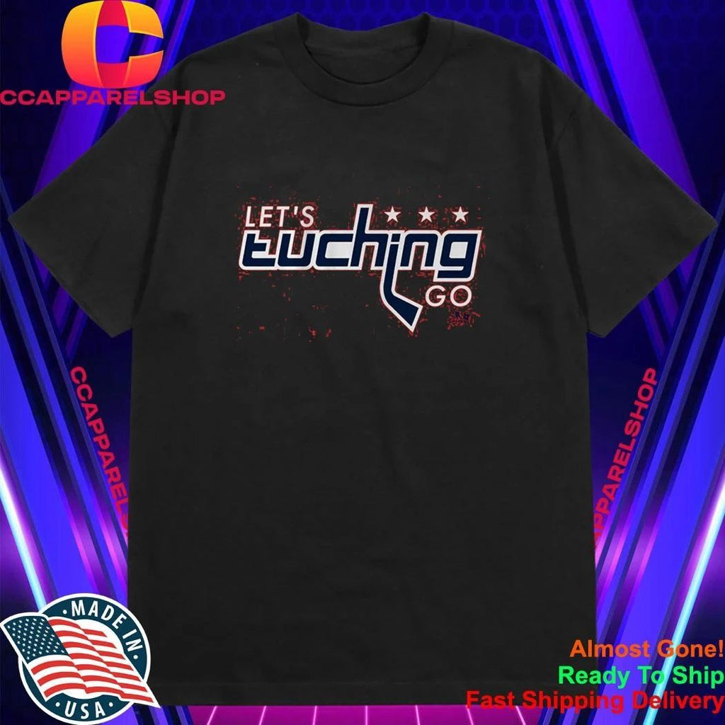 Alex Tuch Let’s Tuching Go Washington Shirt