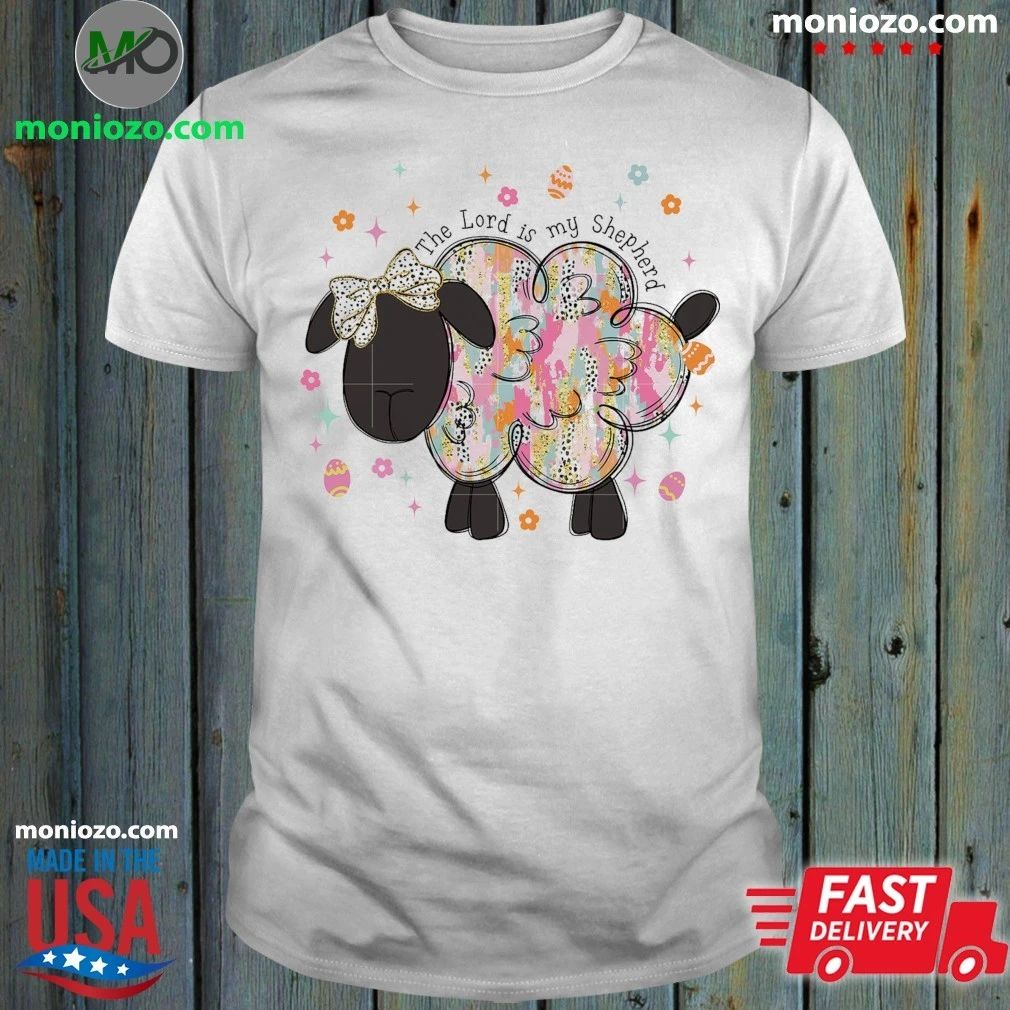 The Lord Is My Shepherd Christian Easter Lamb Shirt