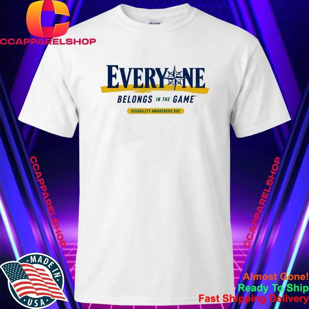 Mariners Everyone Belongs In The Game Disability Awareness Day Shirt