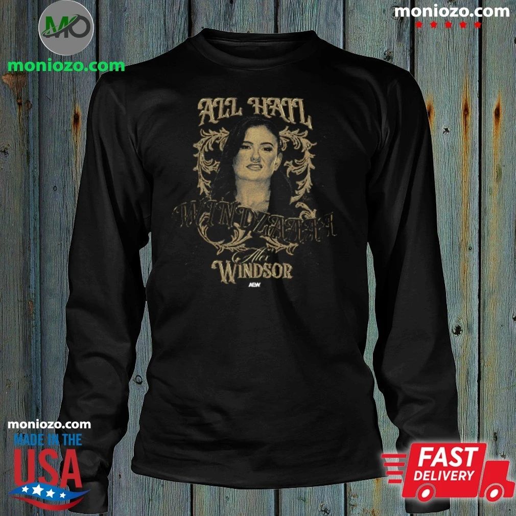 Original Alex Windsor ALL HAIL WINDZAAAA Shirt