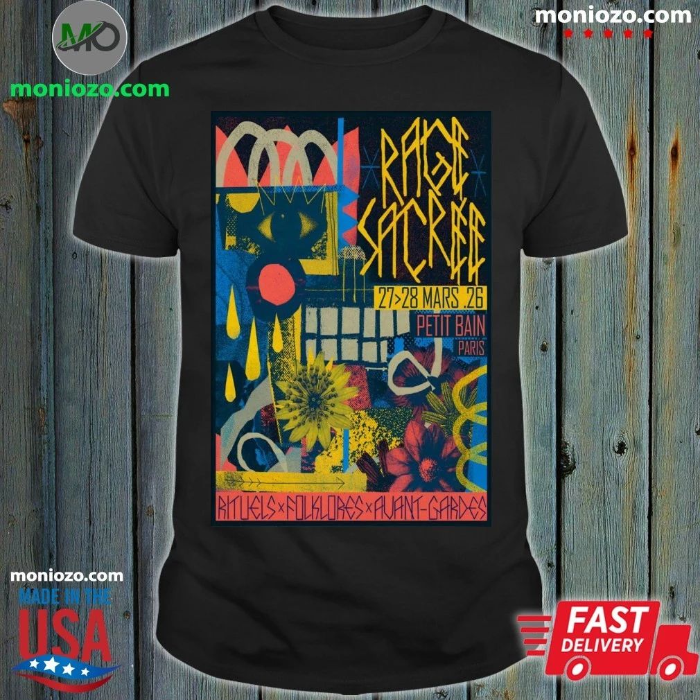 RAGE SACREE Mar 26-28 2026 Petit Bain Paris Poster T-Shirt