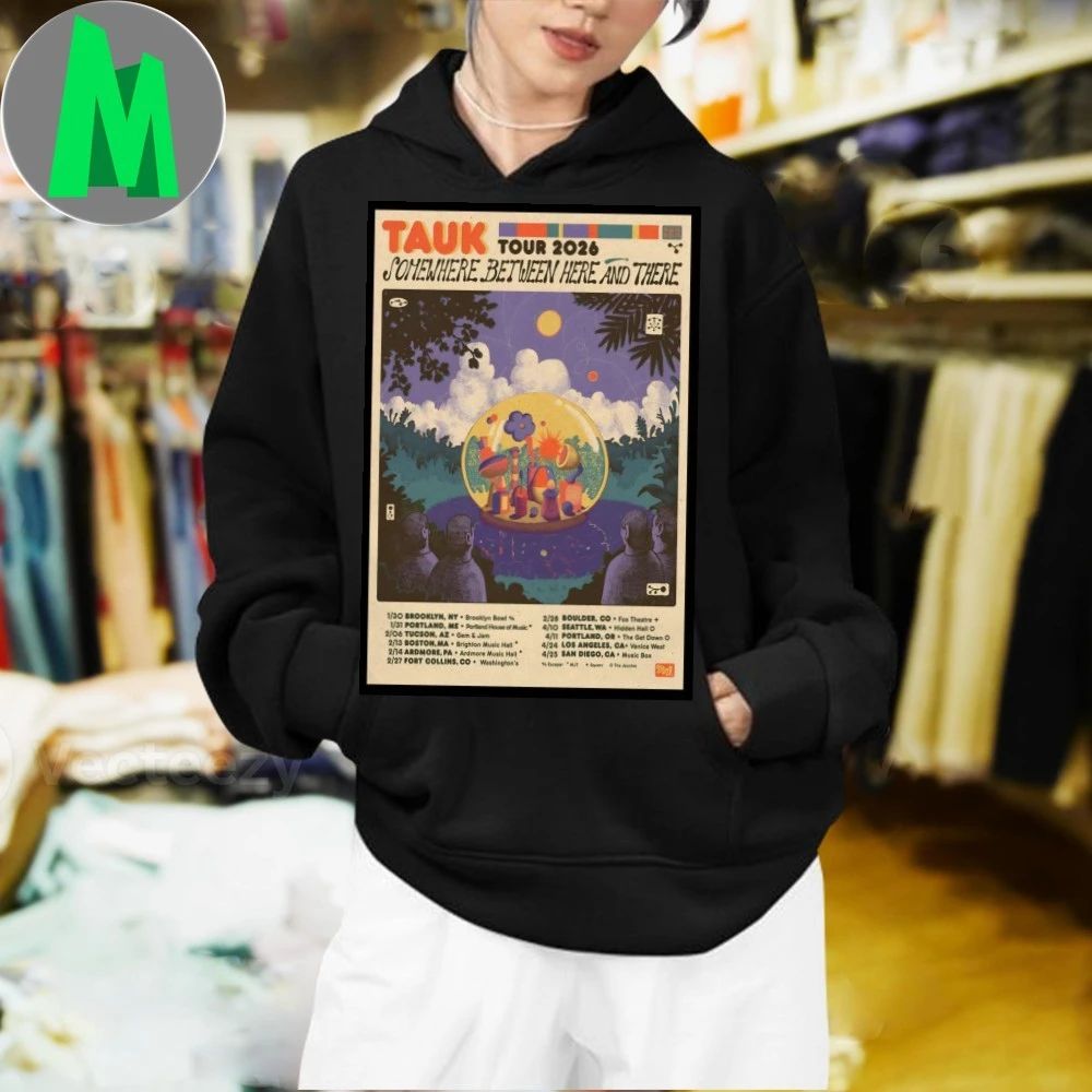 TAUK Somewhere Between Here And There Tour 26 Poster Shirt