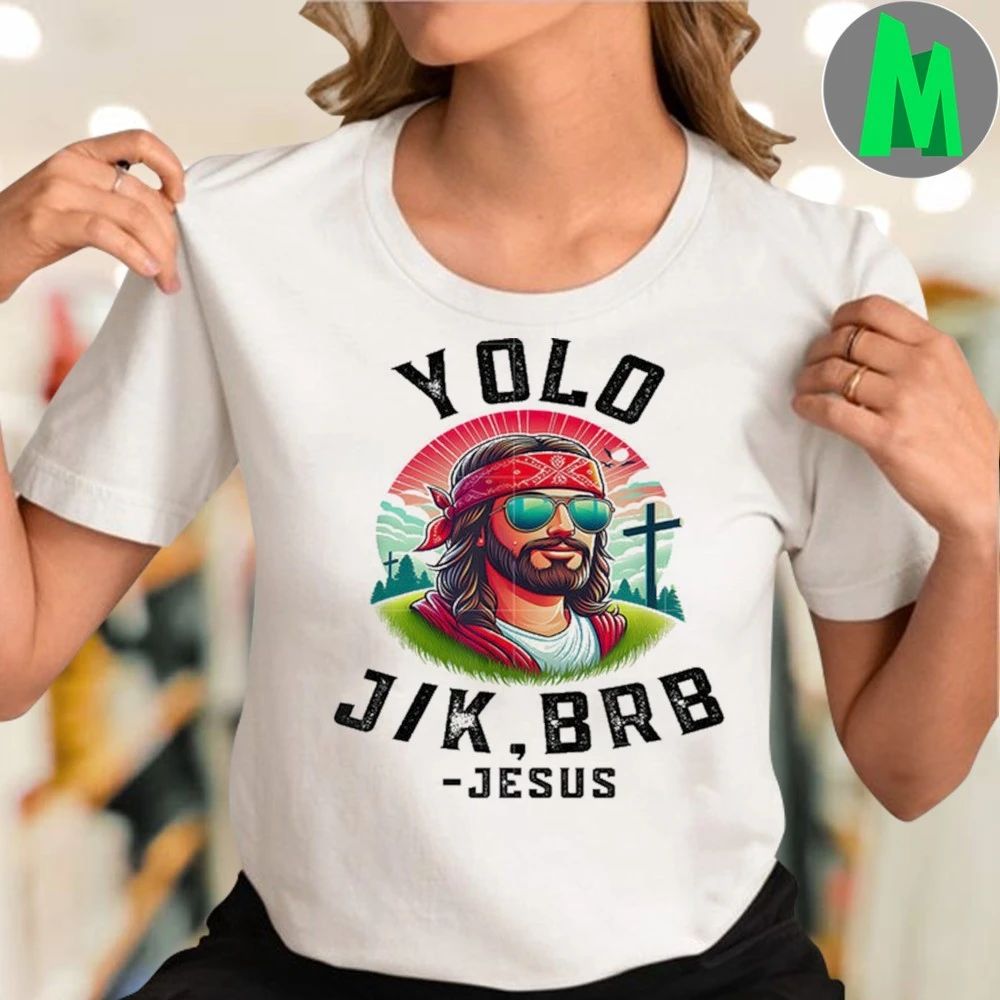 Original YOLO Jk Brb Jesus Easter Resurrection Christians Shirt