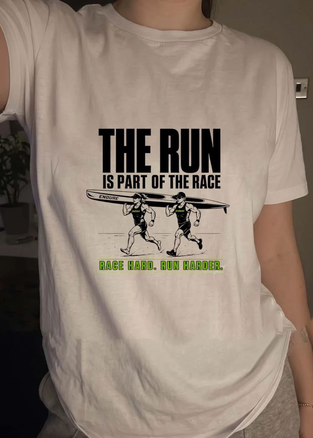 Endure Multi-Sport Endurance Race Running Kayak Canoe Athletes the Run Is Part of the Race Race Hard. Run Harder. 2026 Race Season Shirt
