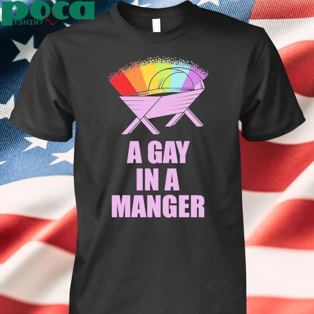 A Gay In A Manger Christmas Shirt