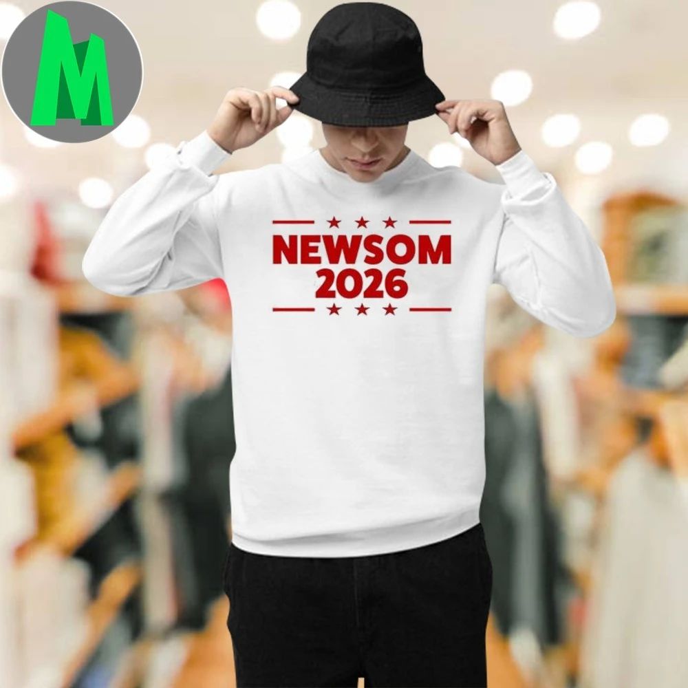 Gavin Newsom 2026 Shirt