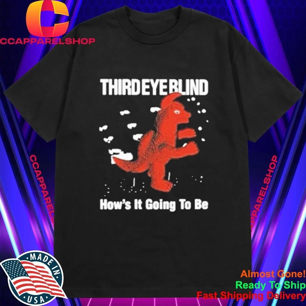 Third Eye Blind How’s It Going To Be Shirt