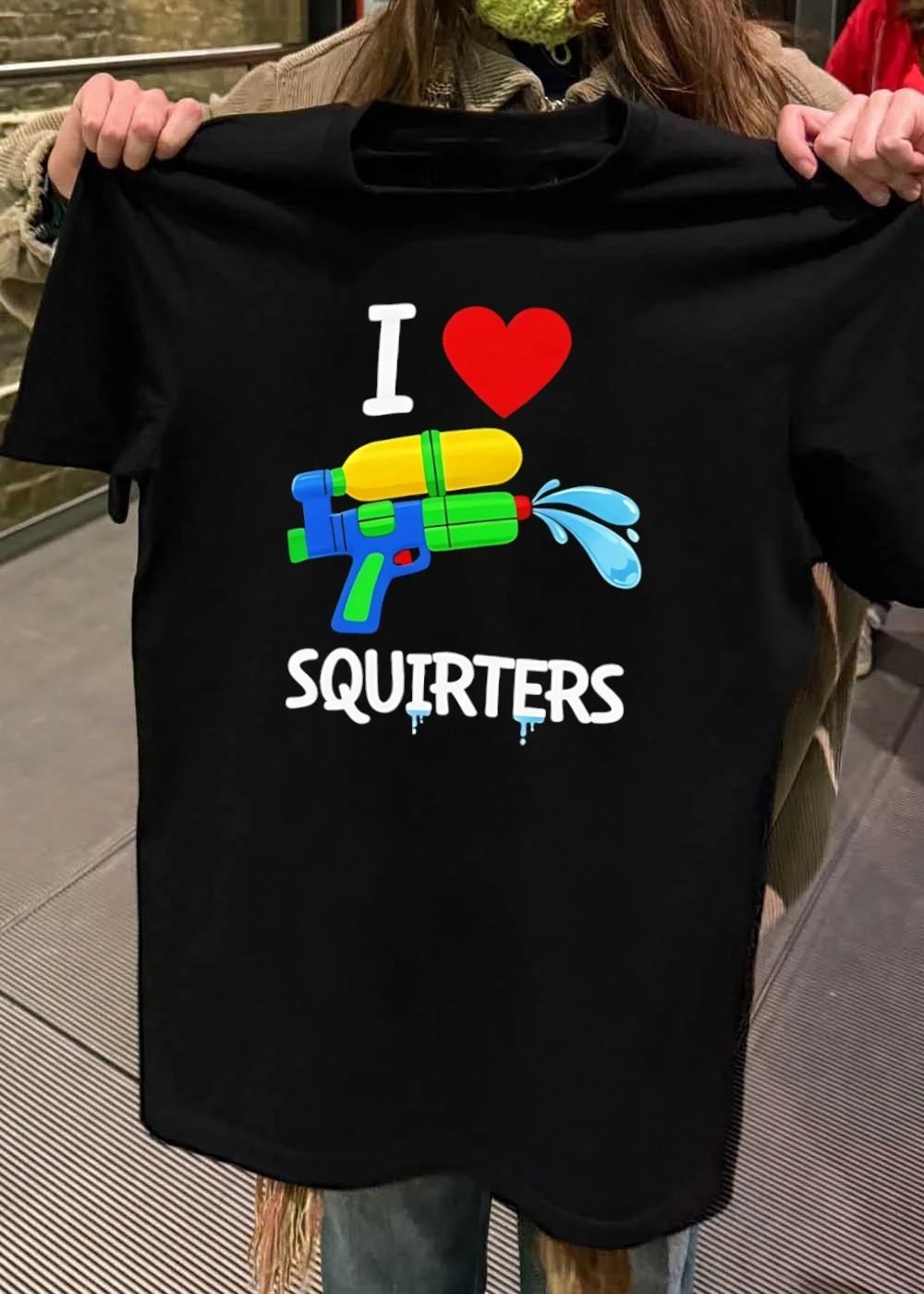 Water Fun I Love Squirters T-Shirt
