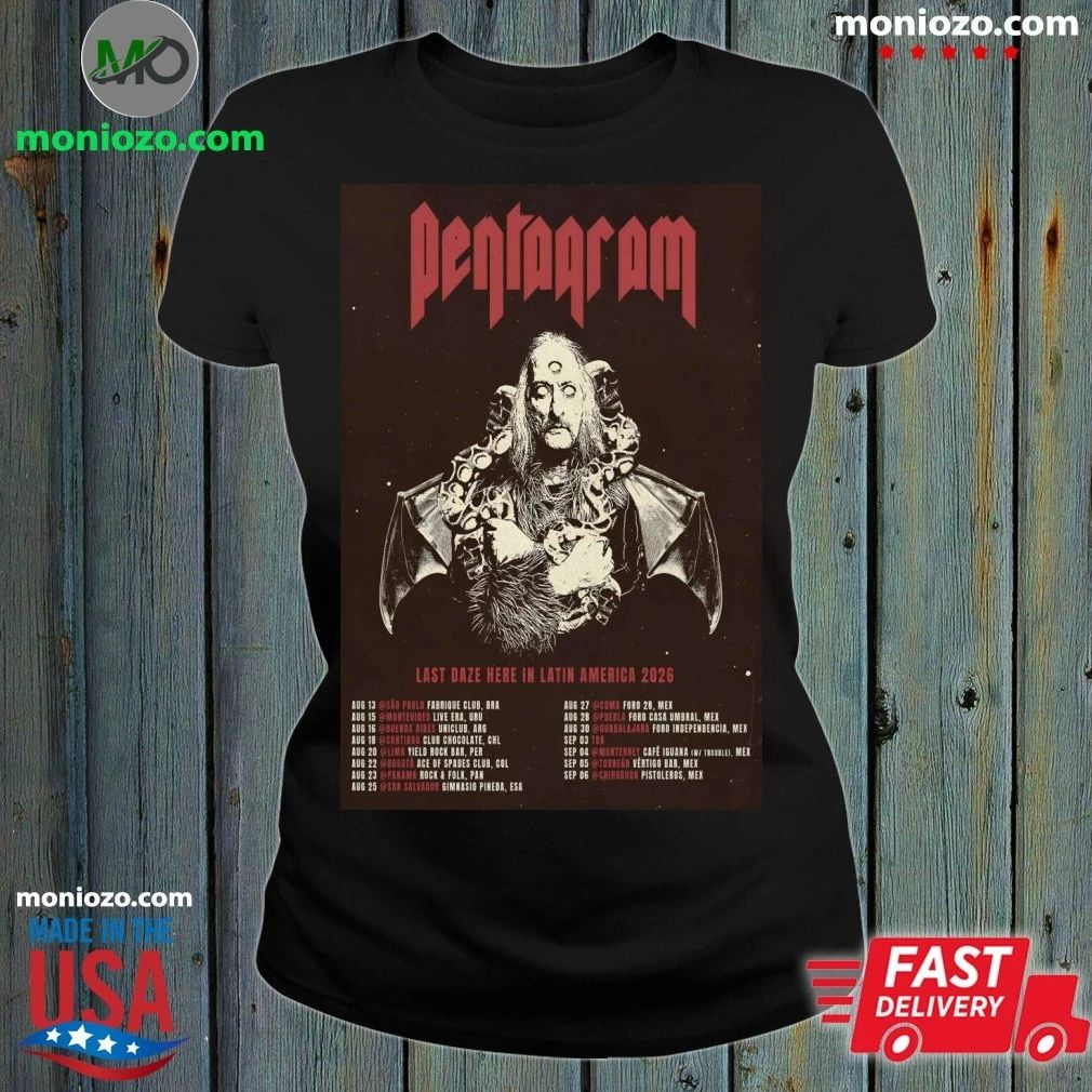 Pentagram Last Daze Here In Latin America Tour 26 Poster T-shirt