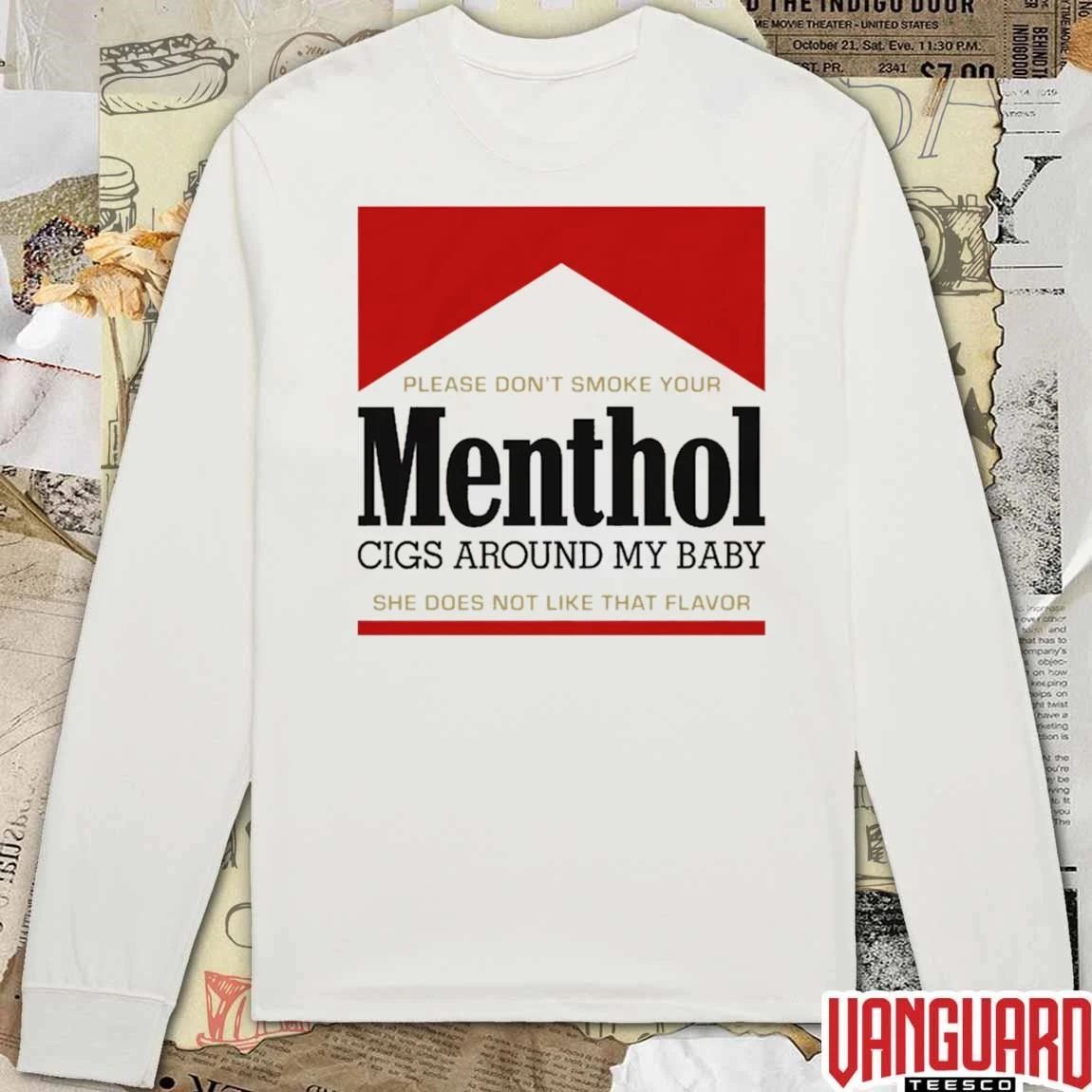 Please Don’t Smoke Your Menthol Cigs Around My Baby She Does Not Like That Flavor Red t-shirt