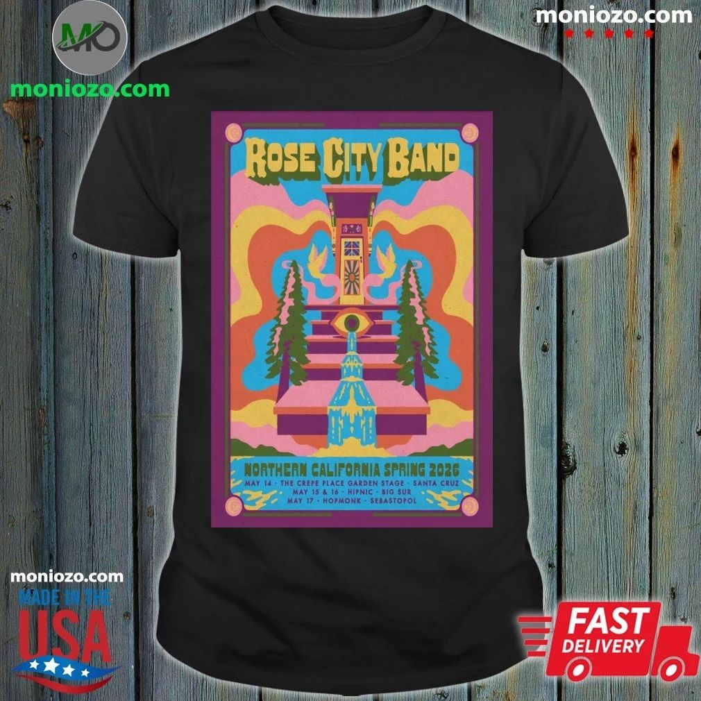 Rose City Band Northern California Spring 2026 Shows Poster Shirt