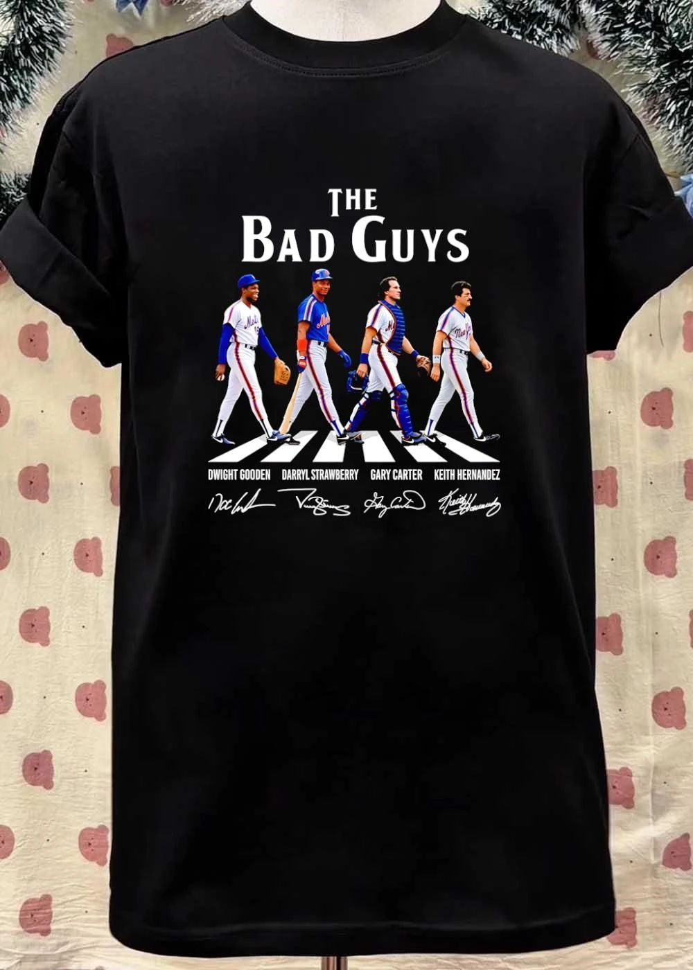 The Bad Guys Dwight Gooden Darryl Strawberry Gary Carter Keith Hernandez Shirt