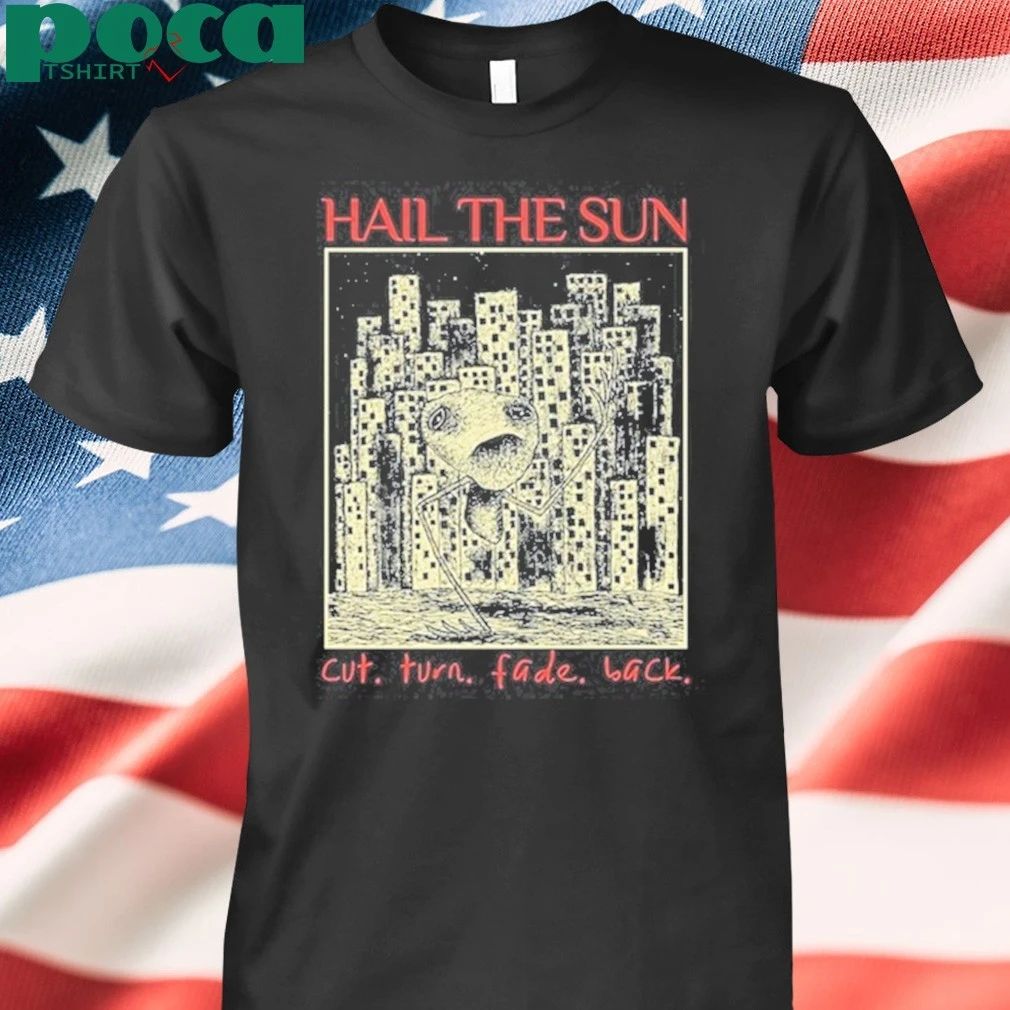 2025 Hail the Sun Cut Turn Fade shirt