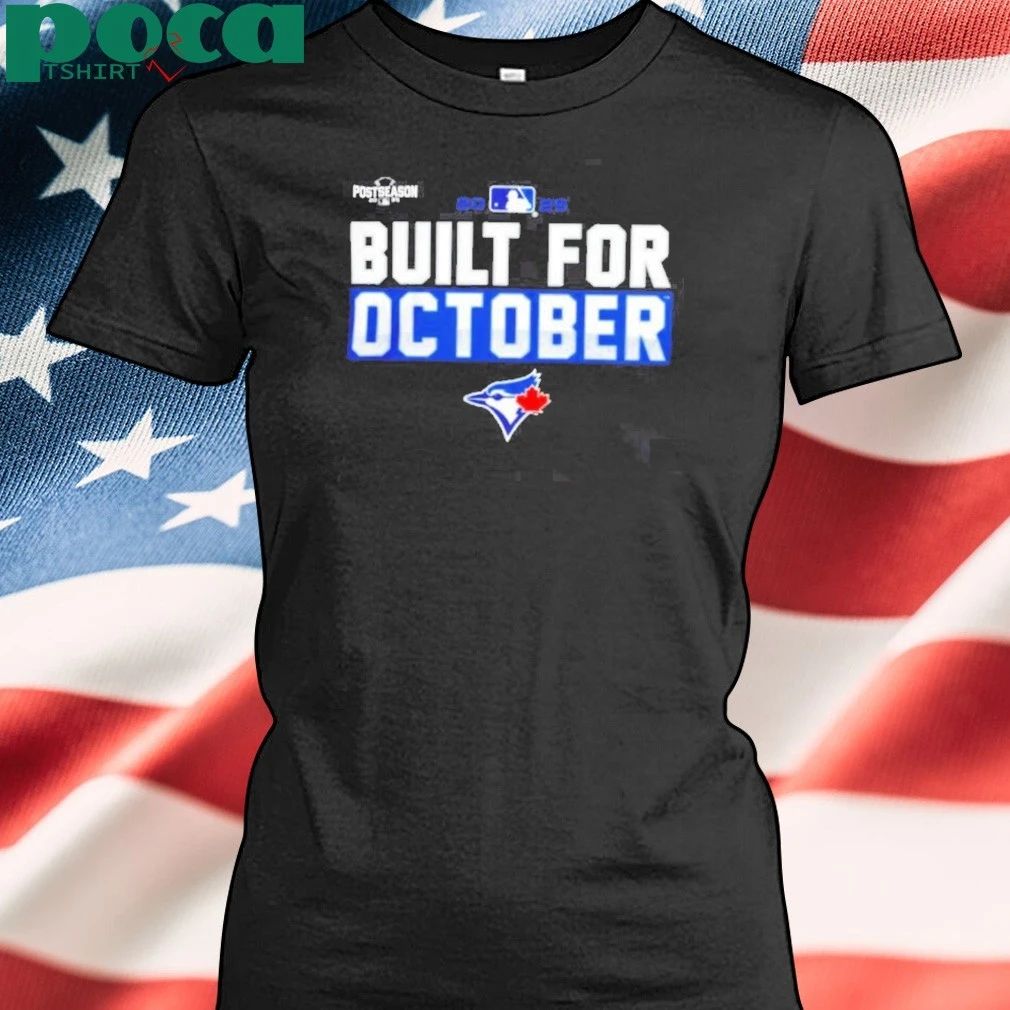 Toronto Blue Jays 2025 MLB Postseason Built For October T-Shirt