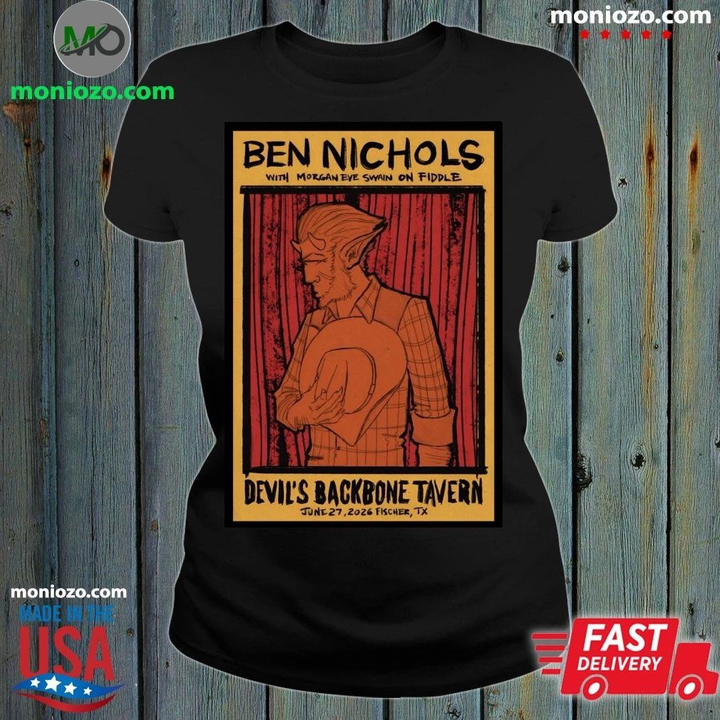 Ben Nichols Jun 27 2026 Devil’s Backbone Tavern, Fischer TX Poster Shirt