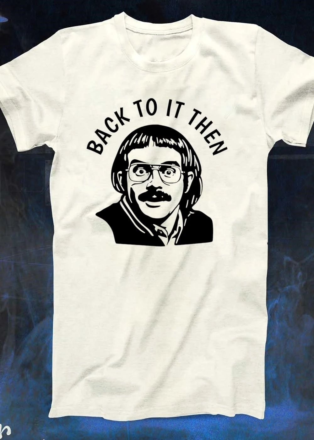 Back to it then chit shirt