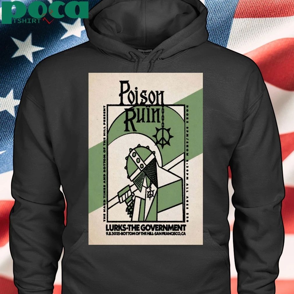 Poison Ruin San Francisco Tour On Sept 8 2025 Poster T-shirt