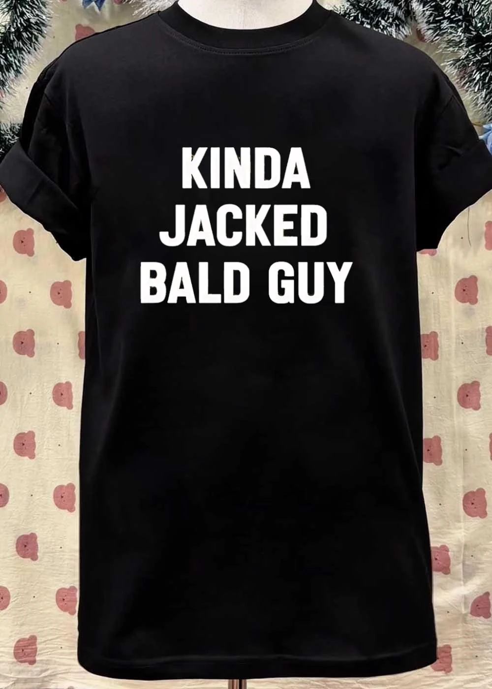 Kinda Jacked Bald Guy T-Shirt