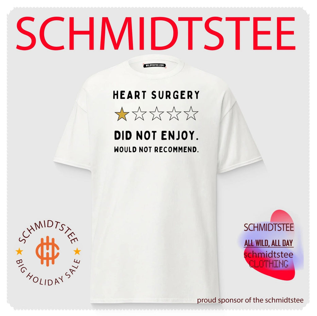 Heart surgery did not enjoy would not recommend shirt