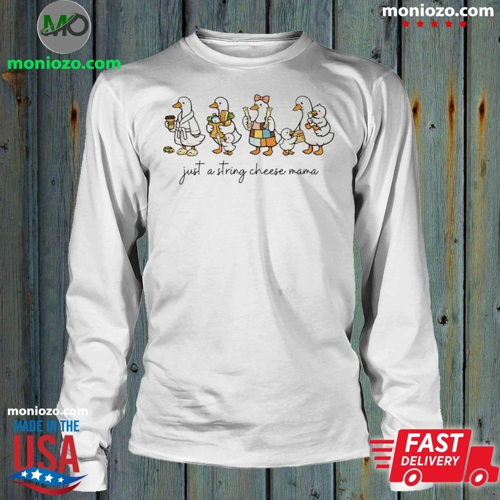 Original Just a string cheese mama era shirt