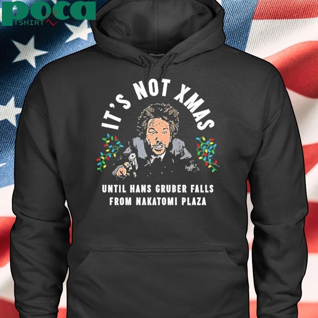 Hans Gruber Christmas it’s not Xmas until hans gruber falls from Nakatomi Plaza Christmas T-Shirt