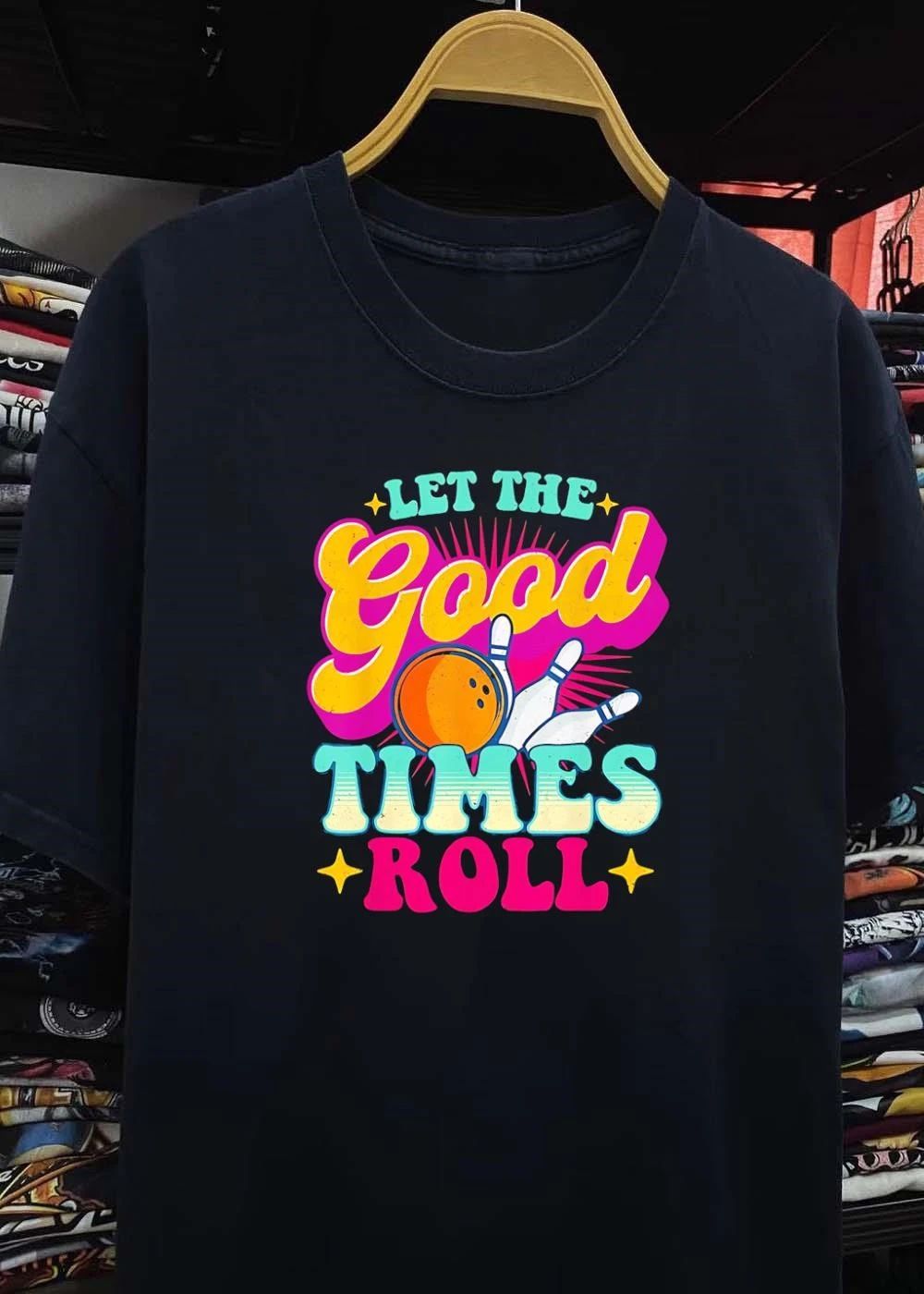 Bowling Lover Let the Good Times Roll Bowling T-Shirt