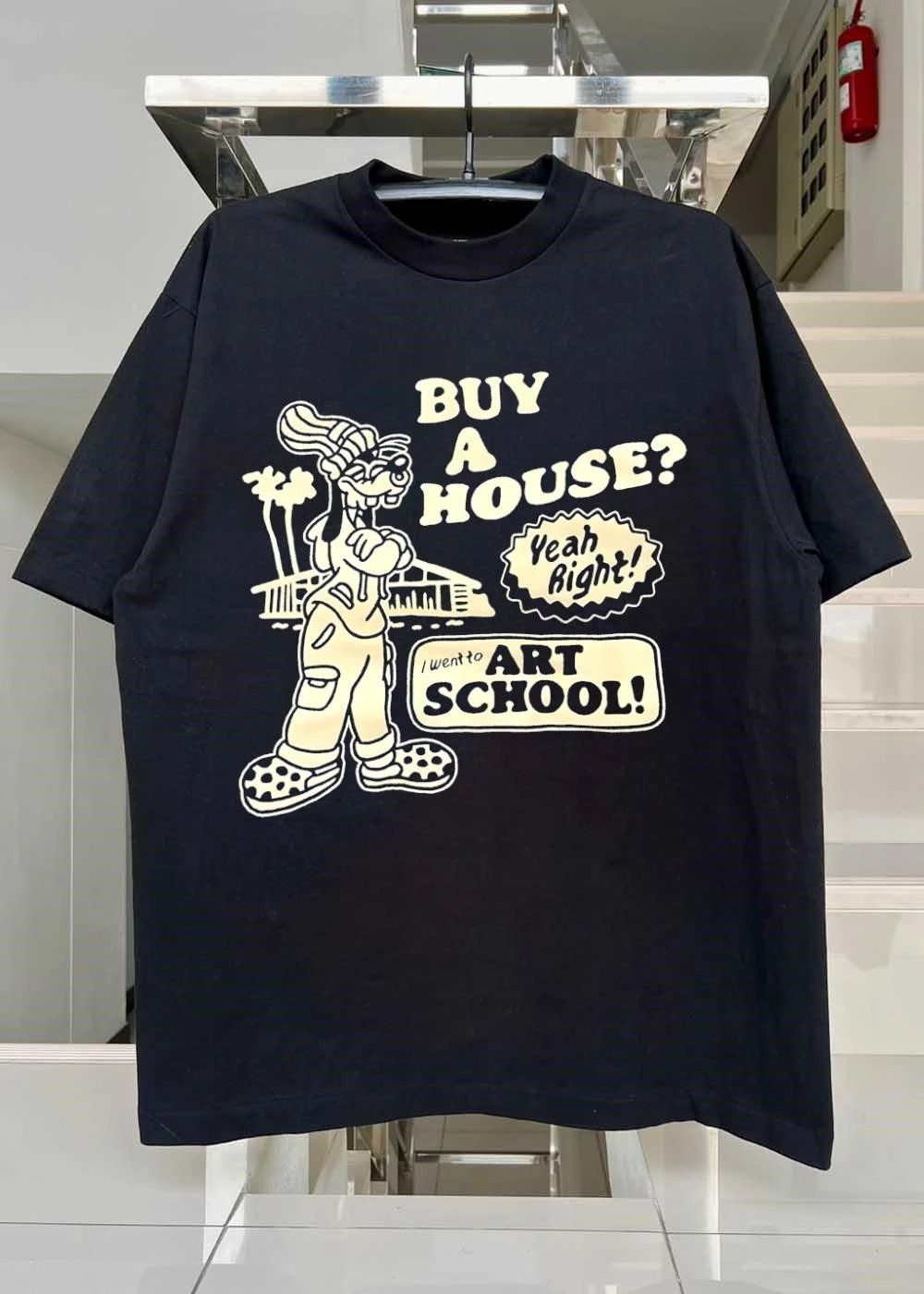 Buy a House Yeah Right I Went to Art School T-Shirt