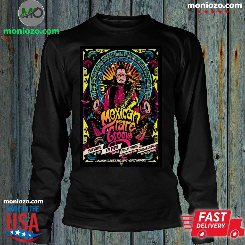 Mexican Rare Groove April 9 2026 Santiago Chile Poster Shirt – Perfect Gift for Men & Women