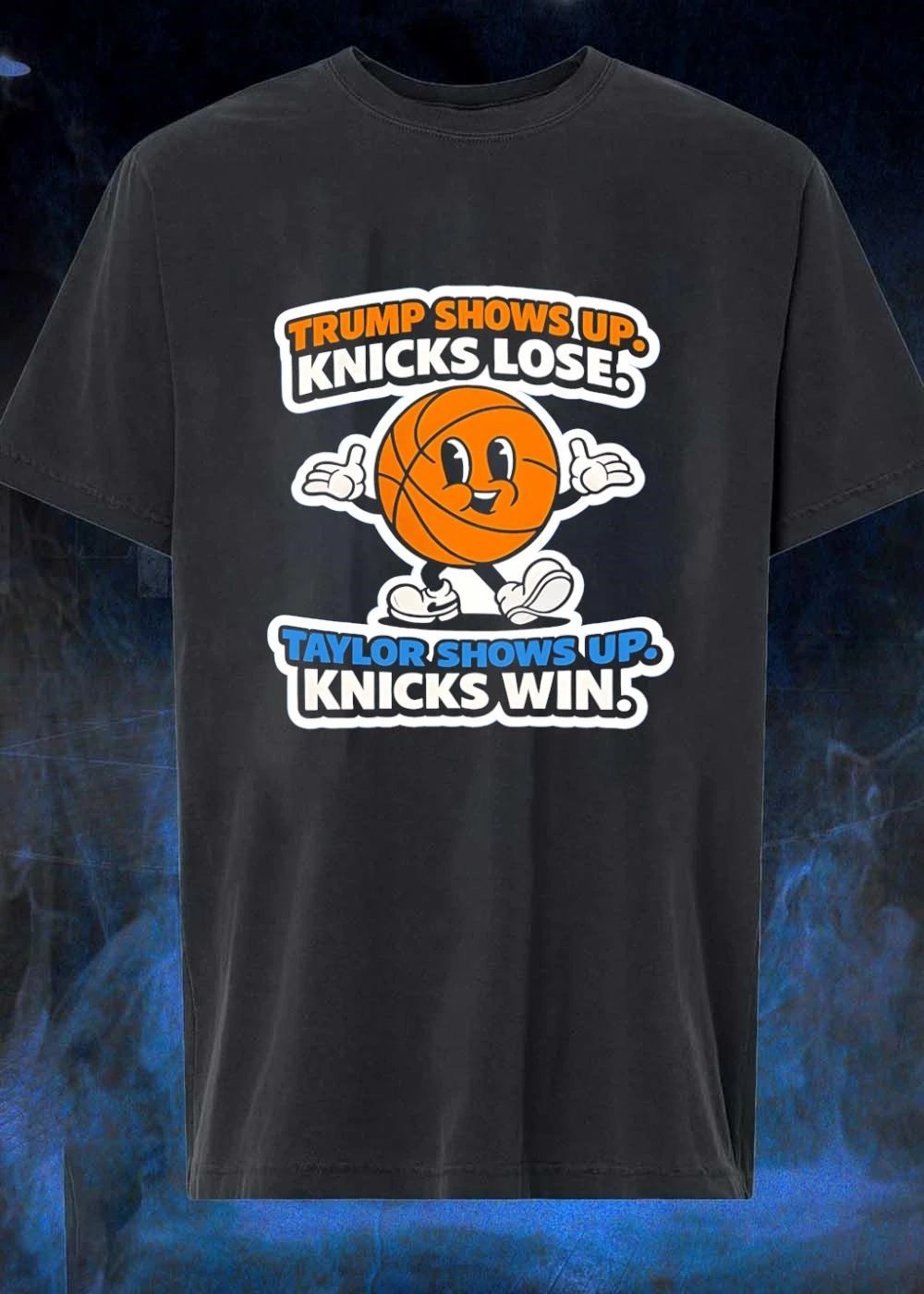 Funny Sports Merch Trump Shows Up Knicks Lose Taylor Wins T-Shirt