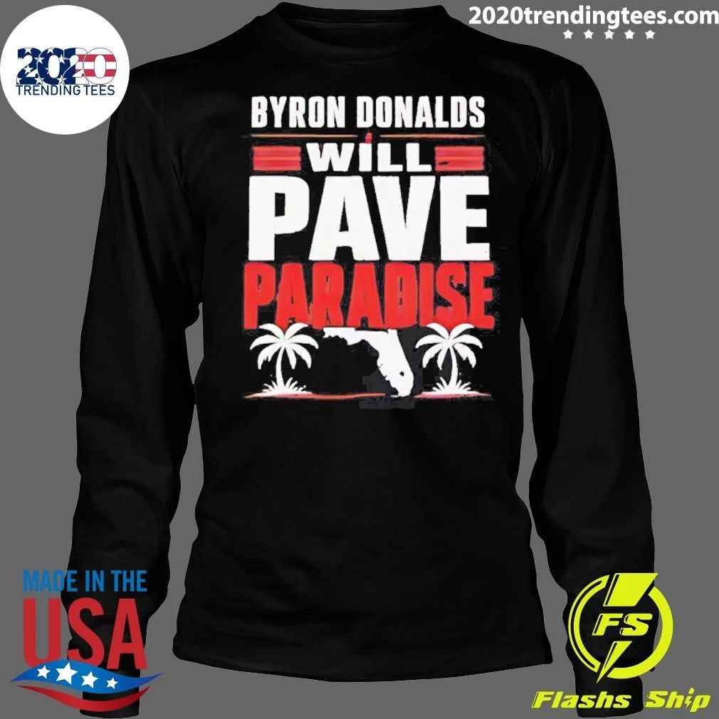 Byron Donalds Will Pave Paradise Shirt