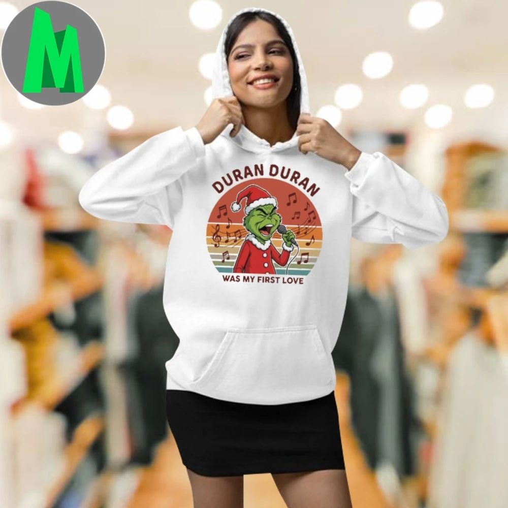 DURAN DURAN Was My First Love Funny Grinch Christmas T-Shirt
