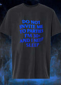 Do Not Invite Me To Parties I’m 30+ And I Need Sleep shirt
