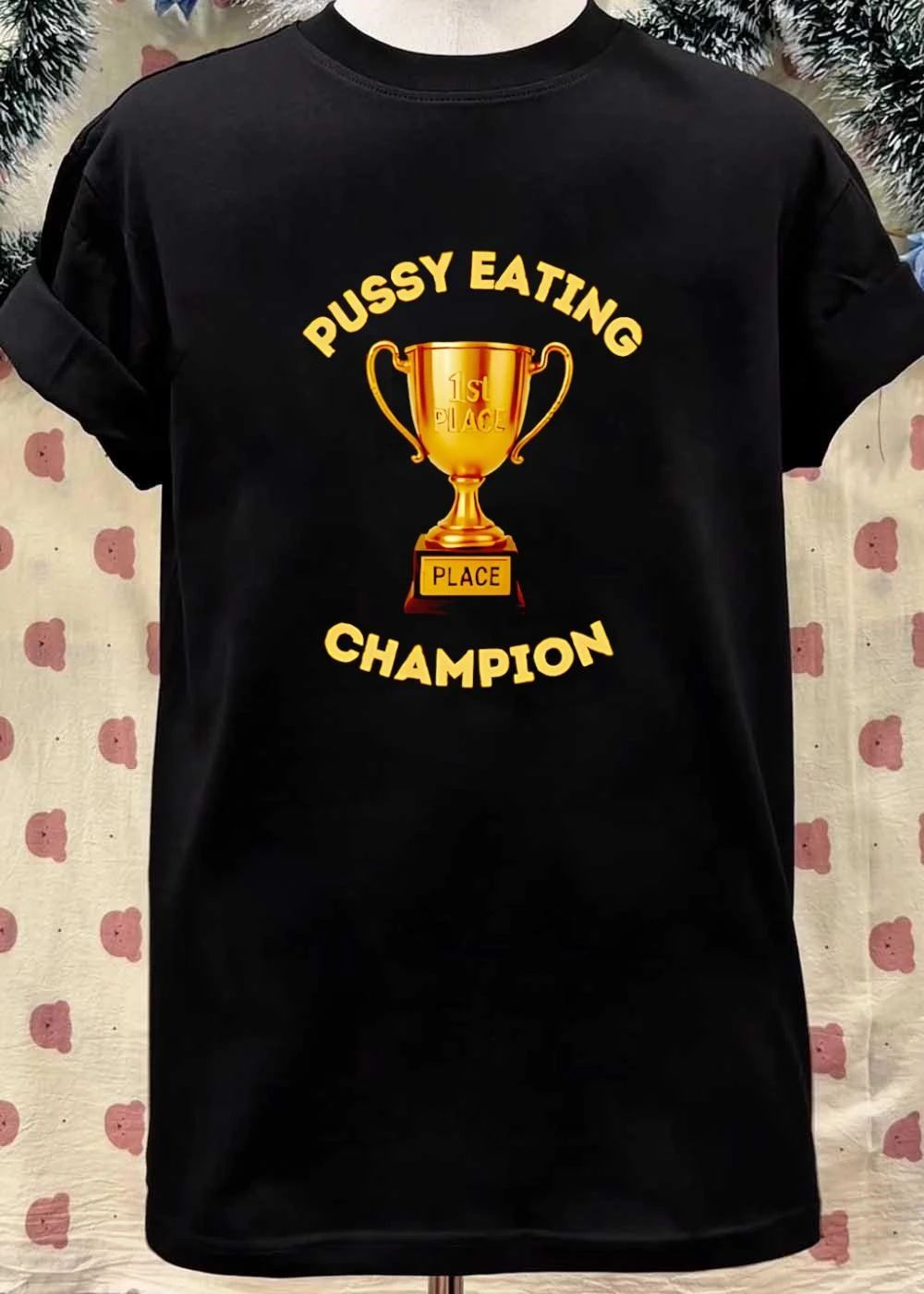 Funny Humor 1st Place Pussy Eating Champion T-Shirt