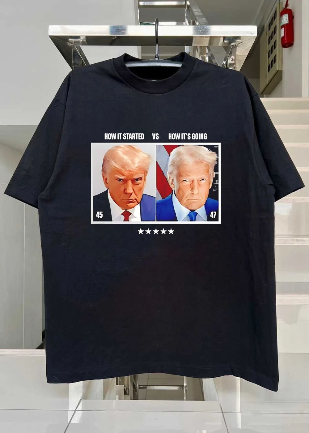 Trump 45 How It Started Vs 47 How It’s Going shirt