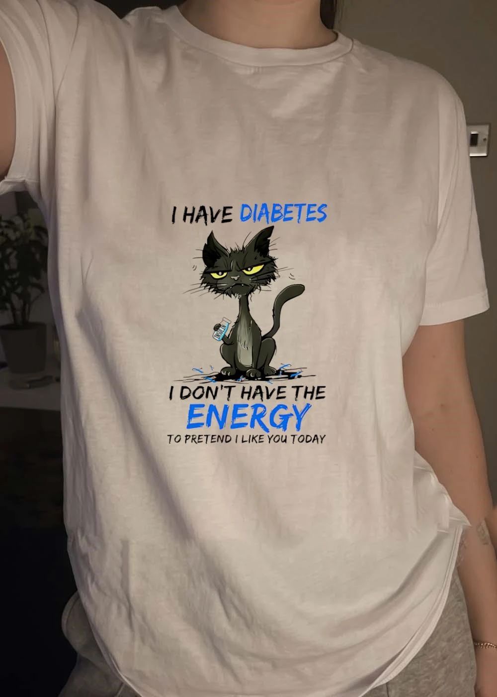 I have diabetes I don’t have the energy to pretend I like you today shirt