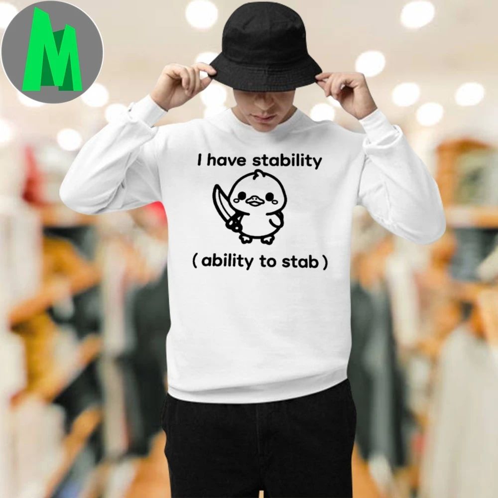 I Have Stability Ability Ti Stab Shirt
