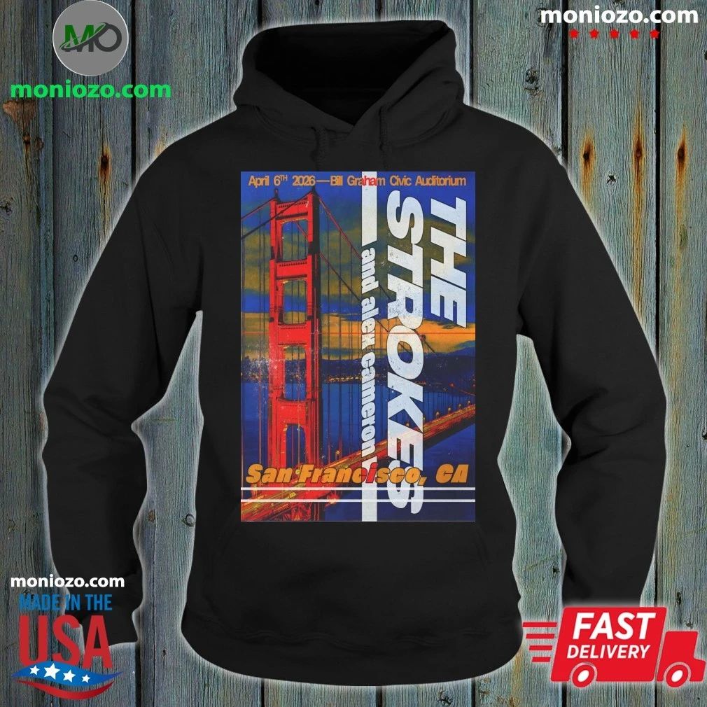 Original The Strokes Bill Graham Civic Auditorium In San Francisco CA Apr 6 2026 Poster Shirt